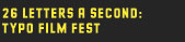 26 letters a second:typo film fest